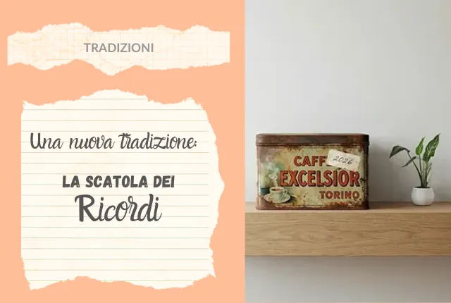 la tua nuova tradizione: la scatola dei ricordi